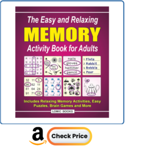 The Easy and Relaxing Memory Activity Book for Adults: Includes Relaxing Memory Activities, Easy Puzzles, Brain Games and More